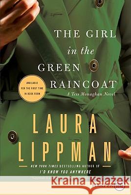 The Girl in the Green Raincoat: A Tess Monaghan Novel Laura Lippman 9780061938566 Harperluxe - książka