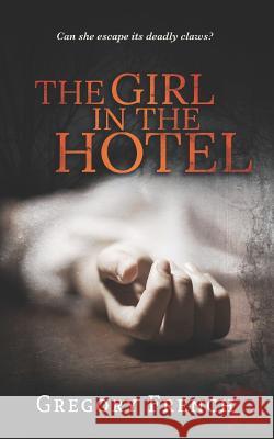 The Girl in the Hotel Booktique Editing Gregory French 9781790648733 Independently Published - książka