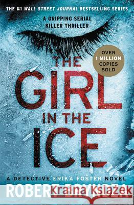 The Girl in the Ice Robert Bryndza 9781538713426 Grand Central Publishing - książka