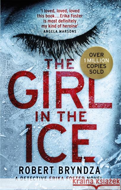 The Girl in the Ice: A gripping serial killer thriller Bryndza, Robert 9780751570656 Little, Brown Book Group - książka