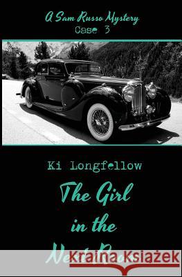 The Girl in the Next Room: A Sam Russo Mystery Ki Longfellow 9781937819057 Eio Books - książka
