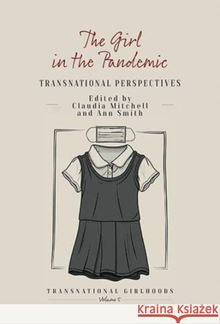 The Girl in the Pandemic: Transnational Perspectives Claudia Mitchell Ann Smith 9781800738072 Berghahn Books - książka