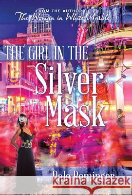 The Girl in the Silver Mask Dale Rominger 9781532011252 iUniverse - książka