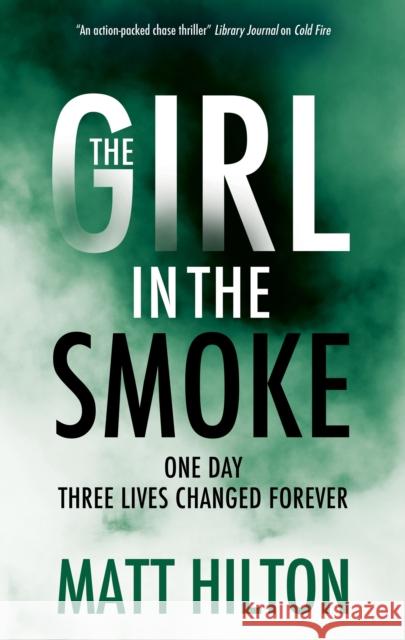 The Girl in the Smoke Matt Hilton 9781448314287 Severn House - książka