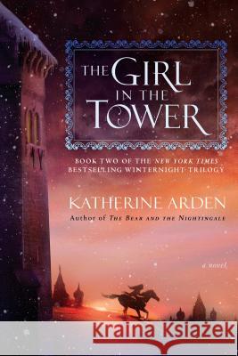 The Girl in the Tower Katherine Arden 9781101885987 Del Rey Books - książka