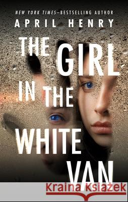 The Girl in the White Van April Henry 9781250791993 Square Fish - książka