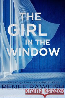 The Girl in the Window Renee Pawlish 9781548991746 Createspace Independent Publishing Platform - książka