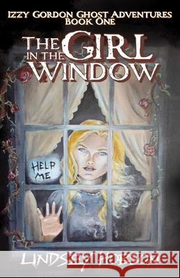 The Girl in the Window Lindsey Hobson 9781957656397 Monarch Educational Services, L.L.C. - książka