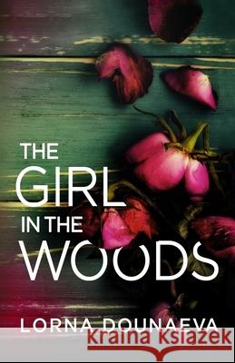 The Girl in the Woods Lorna Dounaeva 9781986608206 Createspace Independent Publishing Platform - książka