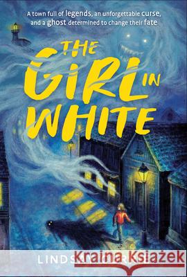 The Girl in White Lindsay Currie 9781728236544 Sourcebooks Young Readers - książka