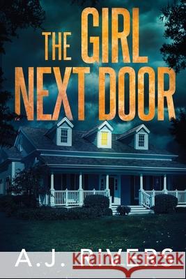 The Girl Next Door A J Rivers   9798618596039 Independently Published - książka