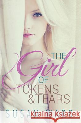 The Girl Of Tokens And Tears Eirew, Sara 9781497494893 Createspace - książka