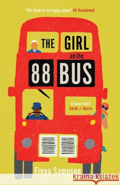 The Girl on the 88 Bus: The most heart-warming novel of 2022, perfect for fans of Libby Page Freya Sampson 9781838778392 Zaffre - książka