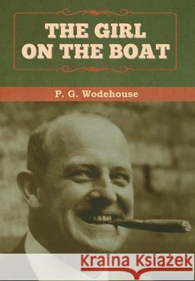 The Girl on the Boat P. G. Wodehouse 9781647993016 Bibliotech Press - książka