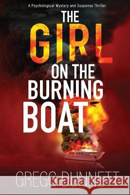 The Girl on the Burning Boat Gregg Dunnett 9781912835034 Old Map Books - książka