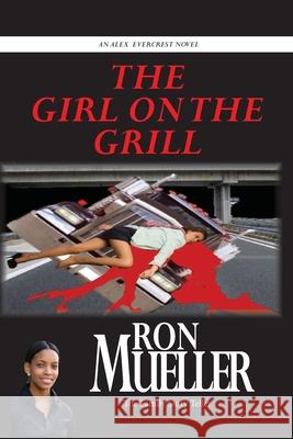 The Girl on the Grill Ron Mueller 9781682231791 Around the World Publishing LLC - książka