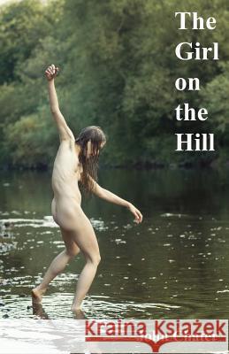 The Girl on the Hill MR John Chater 9781495904325 Createspace Independent Publishing Platform - książka