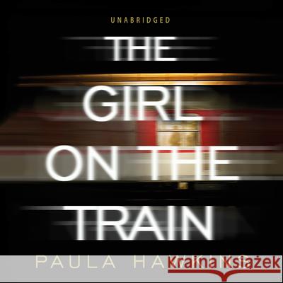 The Girl on the Train Paula Hawkins 9781846574399 RANDOM HOUSE AUDIO - książka