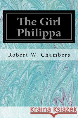 The Girl Philippa Robert W. Chambers Frank Craig 9781539478249 Createspace Independent Publishing Platform - książka