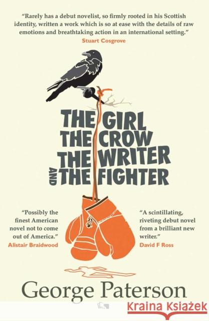 The Girl, The Crow, The Writer And The Fighter George Paterson 9781916311220 Into Creative - książka