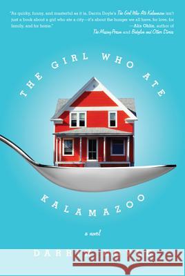 The Girl Who Ate Kalamazoo Darrin Doyle 9780312592318 St. Martin's Griffin - książka