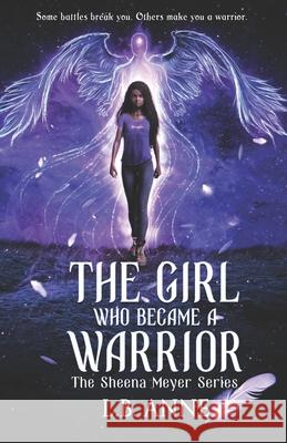 The Girl Who Became A Warrior L B Anne 9781736268803 L. B. Anne - książka