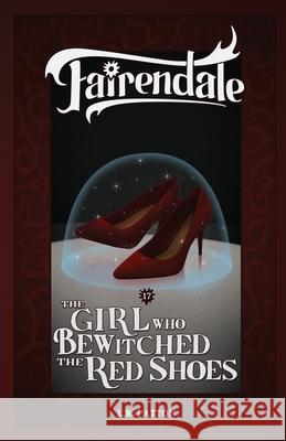 The Girl Who Bewitched the Red Shoes L. R. Patton 9781946193490 Batlee Press - książka