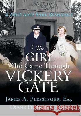 The Girl Who Came Through Vickery Gate: A True and Rare Romance James Allen Plessinger Diane Colby 9781524533717 Xlibris - książka