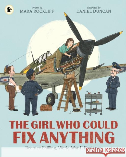 The Girl Who Could Fix Anything: Beatrice Shilling, World War II Engineer Mara Rockliff 9781529518153 Walker Books Ltd - książka
