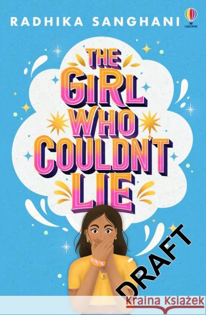 The Girl Who Couldn't Lie Radhika Sanghani 9781805316749 Usborne Publishing Ltd - książka