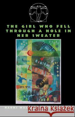 The Girl Who Fell Through a Hole in Her Sweater Naomi Wallace Bruce McLeod 9780881452976 Broadway Play Publishing Inc - książka