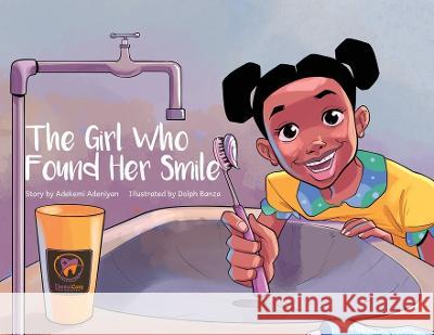 The Girl Who Found Her Smile Adekemi Adeniyan Dolph Banza Eliza Squibb 9789785263787 Eliza Squibb - książka