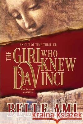 The Girl Who Knew Da Vinci: An Out of Time Thriller Belle Ami 9781732207103 Tema N Merback - książka