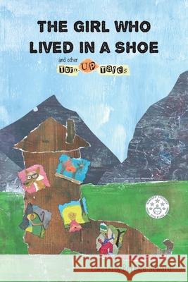 The Girl Who Lived in a Shoe and other Torn-Up Tales Bernice Seward 9780999537855 Seward Media - książka