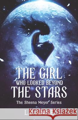 The Girl Who Looked Beyond The Stars L. B. Anne 9781700075727 Independently Published - książka