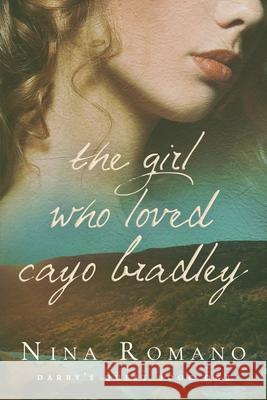 The Girl Who Loved Cayo Bradley Nina Romano 9781645405399 Speaking Volumes - książka