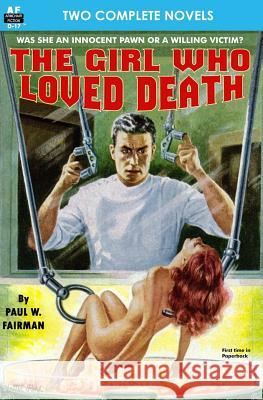 The Girl Who Loved Death & Slave Planet Paul W. Fairman Laurence M. Janifer 9781612870229 Armchair Fiction & Music - książka