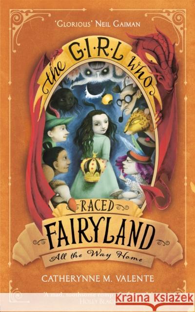 The Girl Who Raced Fairyland All the Way Home Valente, Catherynne M. 9781472112842 Fairyland - książka