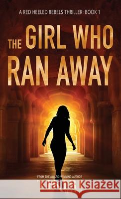 The Girl Who Ran Away: A gripping, award-winning, crime thriller Herath, Tikiri 9781775195689 Nefertiti Press - książka