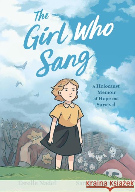 The Girl Who Sang: A Holocaust Memoir of Hope and Survival Estelle Nadel Bethany Strout Sammy Savos 9781250247766 Roaring Brook Press - książka
