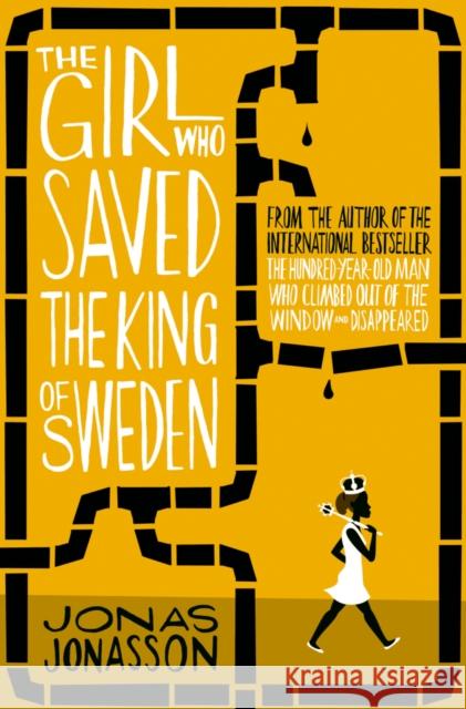The Girl Who Saved the King of Sweden Jonas Jonasson 9780007557905 HarperCollins Publishers - książka