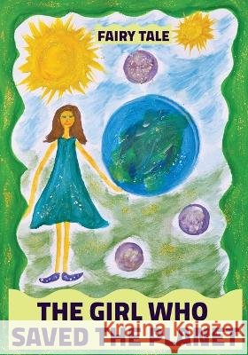 The Girl Who Saved the Planet: Fairy Tales from Distant Stars Arya Shoup Malgorzata Polczynska 9788394579111 Mir*ama - książka