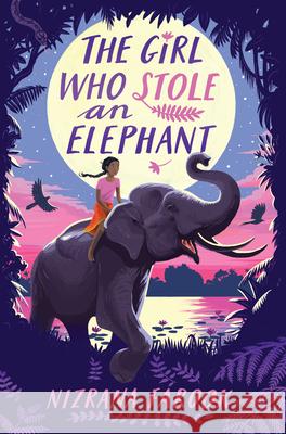 The Girl Who Stole an Elephant Nizrana Farook 9781682633779 Peachtree Publishing Company - książka