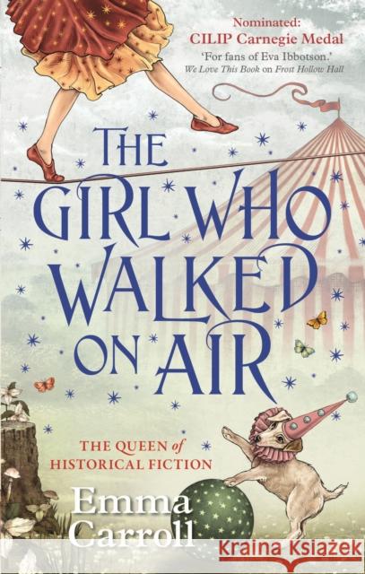 The Girl Who Walked On Air: 'The Queen of historical fiction.' Guardian Emma Carroll 9780571297160 Faber & Faber - książka