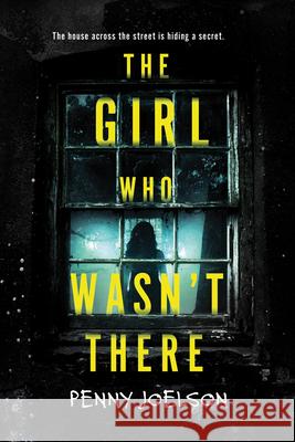 The Girl Who Wasn't There Penny Joelson 9781492698852 Sourcebooks Fire - książka
