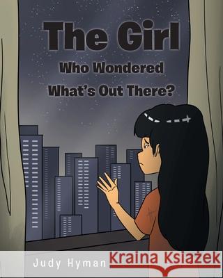 The Girl Who Wondered What's Out There? Judy Hyman 9781098011956 Christian Faith - książka