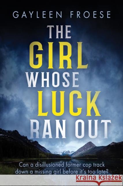 The Girl Whose Luck Ran Out: Volume 1 Froese, Gayleen 9781641083980 Dreamspinner Press - książka