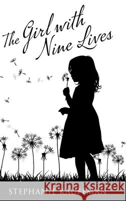 The Girl with Nine Lives Stephanie Kauffman 9781525595271 FriesenPress - książka