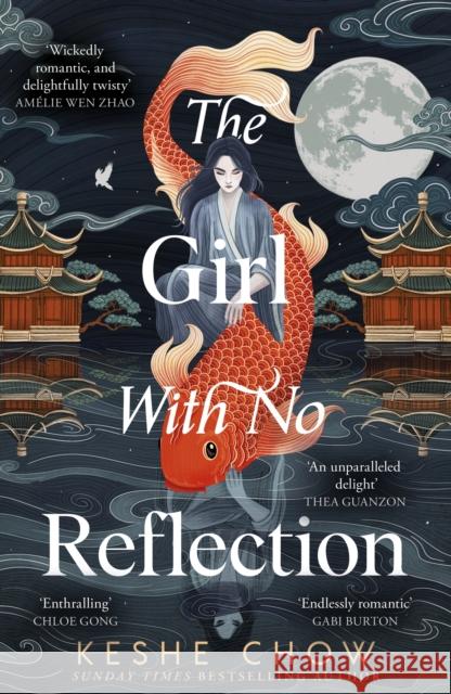 The Girl With No Reflection: The highly anticipated dark and romantic fantasy debut Keshe Chow 9781399733793 Hodder & Stoughton - książka