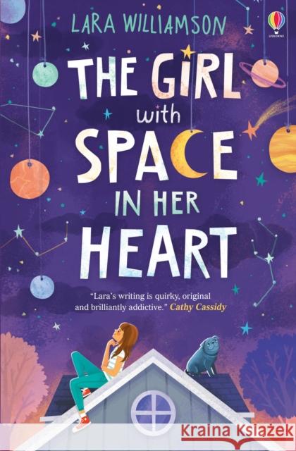 The Girl with Space in Her Heart Williamson, Lara 9781474921312 Usborne Publishing - książka